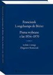 Franciszek Longchamps de Brier. Pisma wybrane z lat 1934-1970. Wybr i wstp Zbigniew Kmieciak, Zbigniew Kmieciak