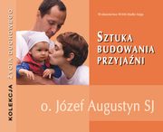 Sztuka budowania przyjani, Jzef Augustyn