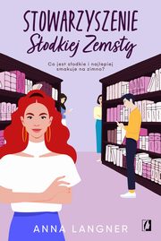 Stowarzyszenie Sodkiej Zemsty, Anna Langner