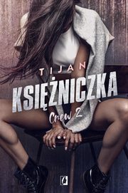 Ksiniczka. Crew. Tom 2, Tijan