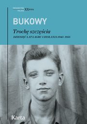 Troch szczcia, Tadeusz Bukowy