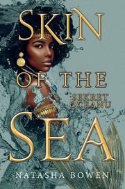Skin of the Sea. Sekret oceanu, Natasha Bowen