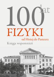 100 lat fizyki: od Hoej do Pasteura, Andrzej Kajetan Wrblewski