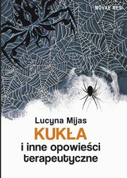 Kuka i inne opowieci terapeutyczne, Lucyna Mijas