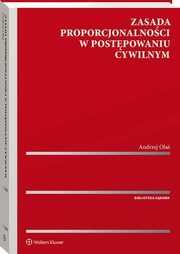 Zasada proporcjonalnoci w postpowaniu cywilnym, Andrzej Ola