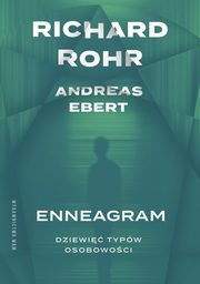 Enneagram. Dziewi typw osobowoci, Richard Rohr, Andreas Ebert