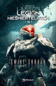 Legion Niemiertelnych. Tom 14. wiat Skraju, B. V. Larson