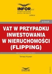 VAT w przypadku inwestowania w nieruchomoci (flipping), Tomasz Krywan