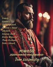 Powieci Jzefa Ignacego Kraszewskiego. Tom 16, Jzef Ignacy Kraszewski
