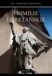Homilie Loretaskie (3) tom 3, Ks. Tomasz Jelonek