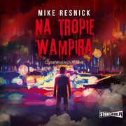 Na tropie wampira, Mike Resnick