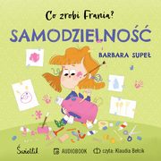 Samodzielno. Co zrobi Frania? Tom 8, Barbara Supe