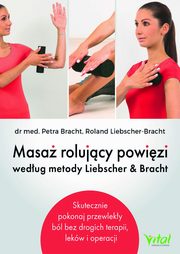 Masa rolujcy powizi wedug metody Liebschera & Bracht, Perta Bracht, Roland Liebscher-Bracht