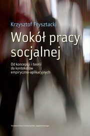 Wok pracy socjalnej, Krzysztof Frysztacki