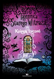 ksiazka tytu: Tajemnica starego witraa - Tom 2. Ksiga ycze autor: Ewa Rosolska