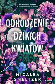 Odrodzenie dzikich kwiatw. Wildflowers. Tom 2, Micalea Smeltzer