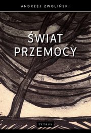 wiat przemocy, Andrzej Zwoliski