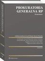 Prokuratoria Generalna RP. Komentarz, Marcin Dziurda, Marek Miller, Leszek Bosek, Magorzata Sieko, Krzysztof Buczyski, Ksawery Garapich, Marta Cichomska, Pawe Dobroczek, Mikoaj Olaf Wild