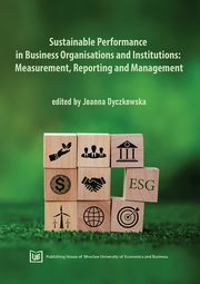 Sustainable Performance in Business Organisations and Institutions: Measurement, Reporting and Management, 