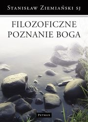 Filozoficzne poznanie Boga, Stanisaw Ziemiaski