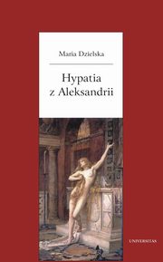 Hypatia z Aleksandrii, Maria Dzielska