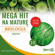 Mega hit na matur. Biologia 10. Genetyka, Jadwiga Woowska, Renata Biernacka