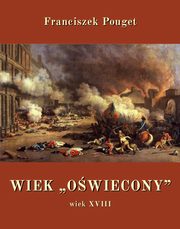 Wiek ?owiecony?, wiek XVIII, Franciszek Pouget