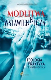 ksiazka tytu: Modlitwa wstawiennicza autor: Ks. Mateusz Kicka