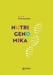 Nutrigenomika, Agata Chmurzyska