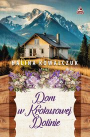 Dom w Krokusowej Dolinie, Halina Kowalczuk