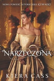 Narzeczona, Kiera Cass