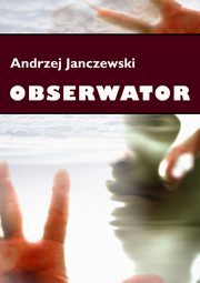 Obserwator, Andrzej Janczewski