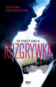 ksiazka tytu: The Perfect Game. Tom 1. Rozgrywka autor: J Sterling