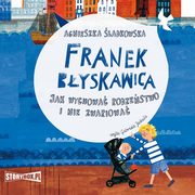 Franek Byskawica. Jak wychowa rodzestwo i nie zwariowa, Agnieszka ladkowska