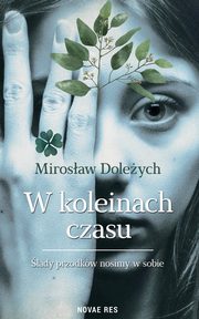 W koleinach czasu, Mirosaw Doleych
