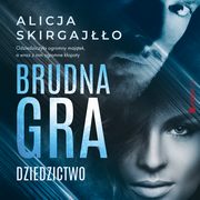 Brudna gra. Dziedzictwo, Alicja Skirgajo