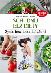 ksiazka tytu: Schudnij bez diety autor: Agata Lewandowska