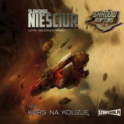 Shadow Raptors. Tom 1. Kurs na kolizj, Sawomir Nieciur