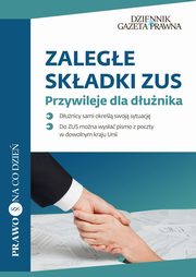 ksiazka tytu: Zalege skadki ZUS Przywileje dla dunika autor: Joanna Archacka