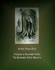 Tragedia w Boscombe Valley. The Boscombe Valley Mystery, Arthur Conan Doyle