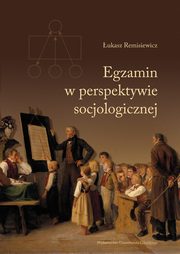 Egzamin w perspektywie socjologicznej, ukasz Remisiewicz
