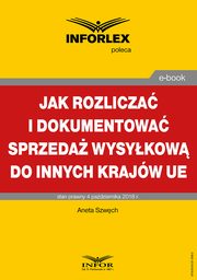 Jak rozlicza i dokumentowa sprzeda wysykow do innych krajw UE, Aneta Szwch