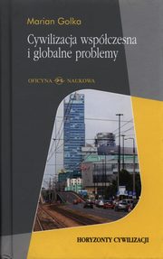 Cywilizacja wspczesna i globalne problemy, Marian Golka