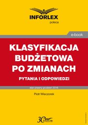 KLASYFIKACJA BUDETOWA PO ZMIANACH pytania i odpowiedzi, Piotr Wieczorek