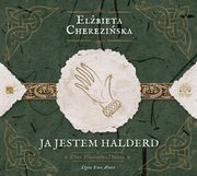 Ja jestem Halderd, Elbieta Chereziska