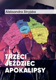 Trzeci Jedziec Apokalipsy, Stryjska Aleksandra