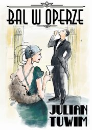 Bal w Operze, Julian Tuwim