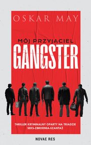 Mj przyjaciel gangster, Oskar May