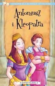 Klasyka dla dzieci. William Szekspir. Tom 13. Antoniusz i Kleopatra, William Szekspir