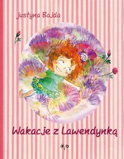 Wakacje z Lawendynk, Justyna Bajda, Katarzyna Koodziej